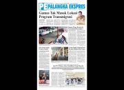 Palangka Ekspres Koran, Edisi Rabu 06 Agustus 2025