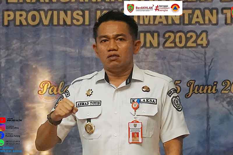 Kepala Pelaksana BPBD Provinsi Kalteng, Ahmad Toyib
